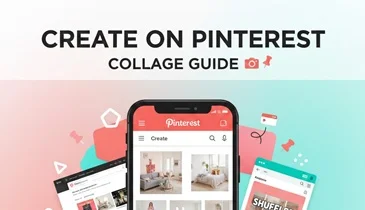 How to Make a Collage on Pinterest (Step-by-Step Guide)